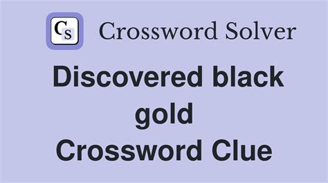 discover black gold answer.